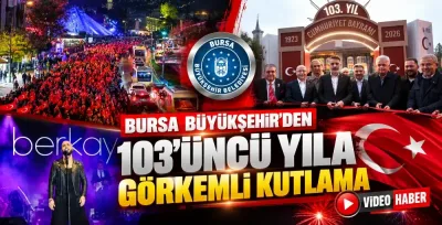 Bursa Büyükşehir’den 103’üncü yıla görkemli kutlama